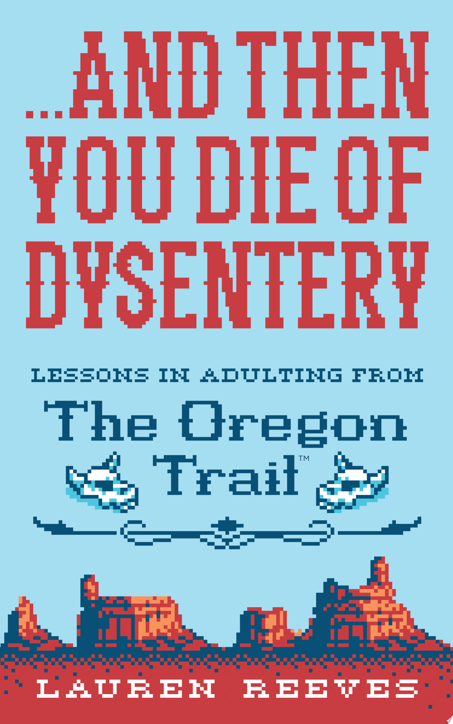 Image for "... and Then You Die of Dysentery"