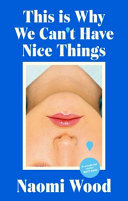 This Is Why We Can't Have Nice Things Book Cover