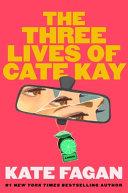 Image for "The Three Lives of Cate Kay"