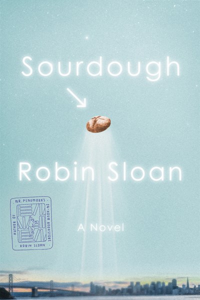 Cover of Sourdough by Robin Sloan 
