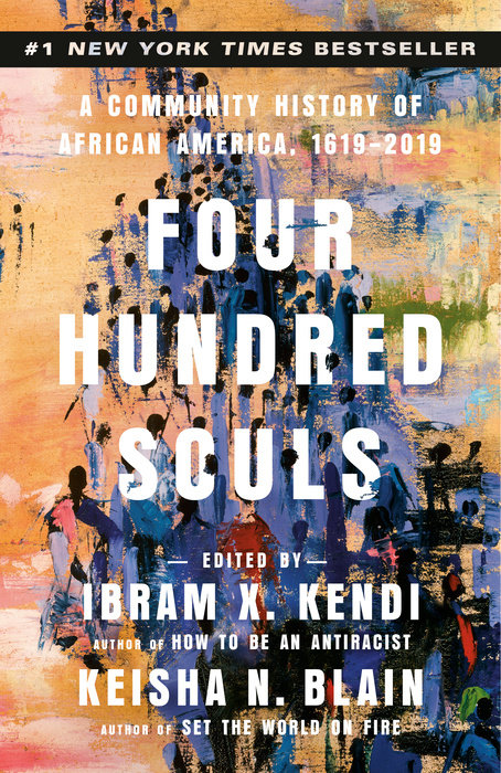 Four Hundred Souls: A Community History of African America (1619-2019)