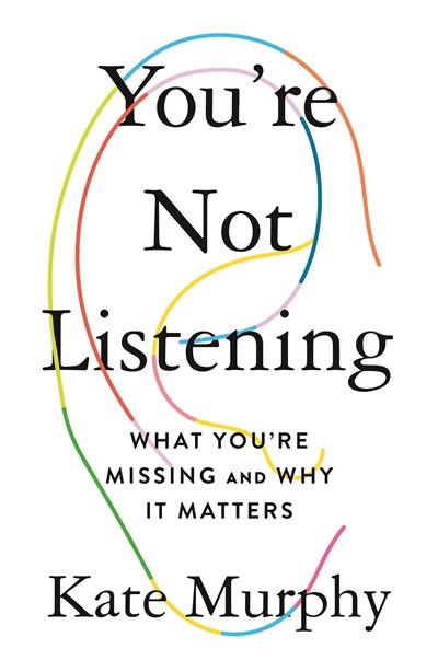 Cover image of You're not listening and why it matters