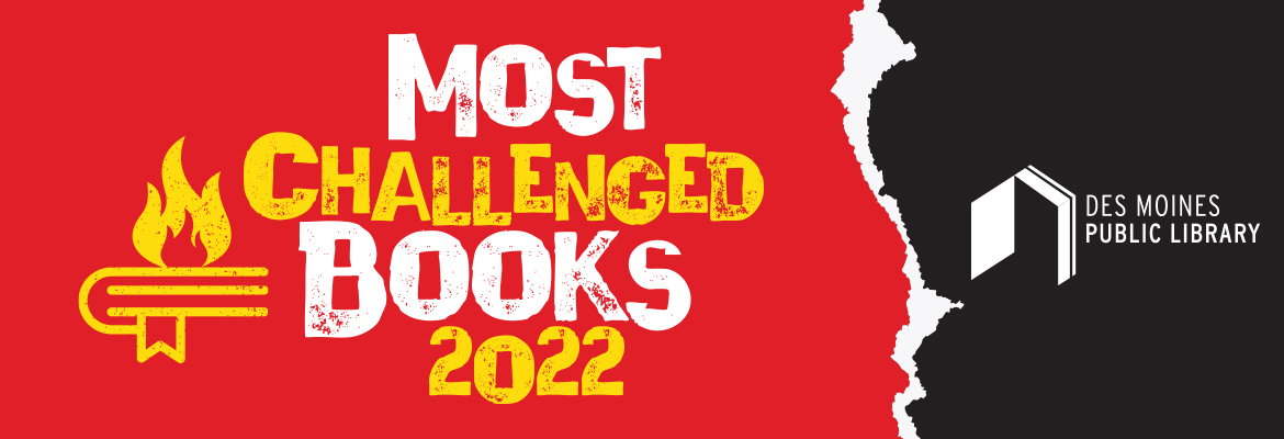 the-most-challenged-books-of-2022-des-moines-public-library