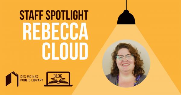 Staff Spotlight Rebecca Cloud