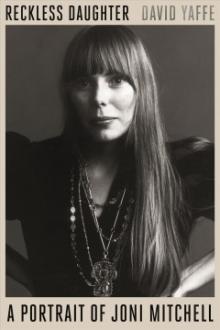 Book cover for "Reckless Daughter: A Portrait of Joni Mitchell"