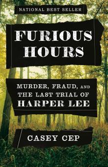 Furious Hours, by Casey Cep