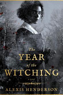 Year of the Witching by Alexis Henderson