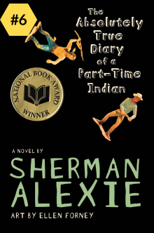 #6 The Absolutely True Diary of a Part-Time Indian