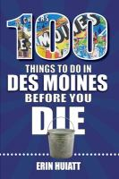 Book Cover "100 things to do in Des Moines before you die" 