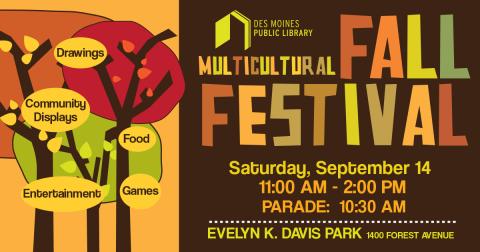 Multicultural Fall Festival, Games, Drawings, Food, Community Displays, Entertainment. Saturday, September 14th, 11:00am - 2:00pm. Parade begins a 10:30am and starts near the United Way building on 9th Street.