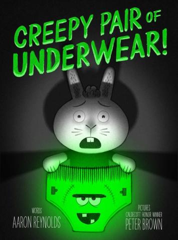 Photo of the book cover for "Creepy Pair of Underwear" by Aaron Reynolds, illustrated by Peter Brown