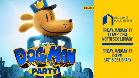 Cartoon Dog Man smiling with text: Dog Man Party!