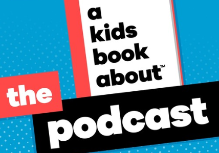 The Kids Book About Podcast