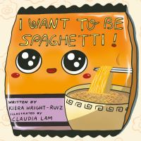 Creative Readers-I Want to be Spaghetti